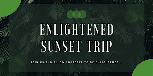 Enlightened Sunset Trip (Love Edition)