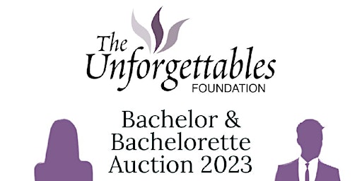 The Unforgettables Foundation Bachelor & Bachelorette Auction