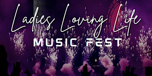 Ladies Loving Life Music Festival 2023