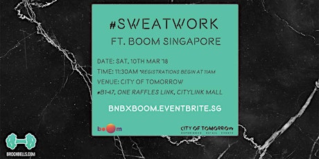 SweatWork ft. BOOM Singapore - This Is Your Now.