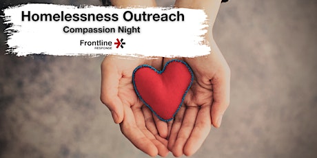 Homelessness Outreach - Compassion Night