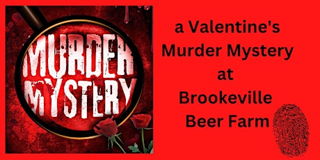 a Valentine's Murder Mystery at Brookeville Beer Farm