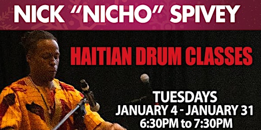 Haitian Drum Class w/ Nick "Nicho" Spivey