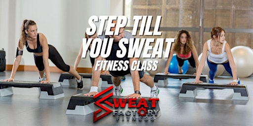 Beginner Step Till You Sweat Fitness Class primary image