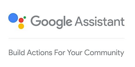 Actions on Google Lab: Build Actions for your Community