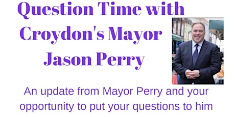 Imagen principal de Question time with Croydon's Mayor, Jason Perry