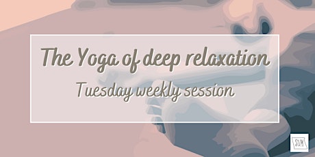 Deep Relaxation Session-Yoga Nidra