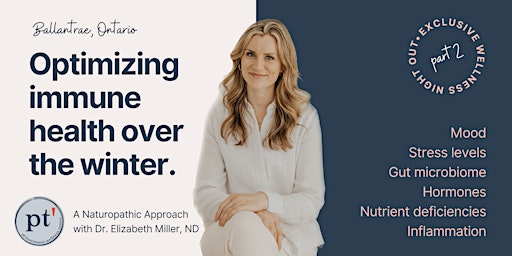 Immune Optimization | An exclusive wellness night with Dr. Miller, ND