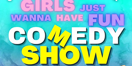 Featuring an All Women's Comedy Line Up That's Gonna Go Oh So Hard!