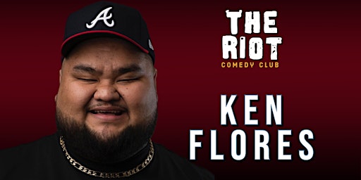 The Riot Comedy Club presents Ken Flores