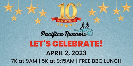 Pacifica Runners Cheers to 10 Years 5K & 7K!!