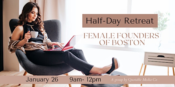 Female Founders of Boston Half-Day Retreat