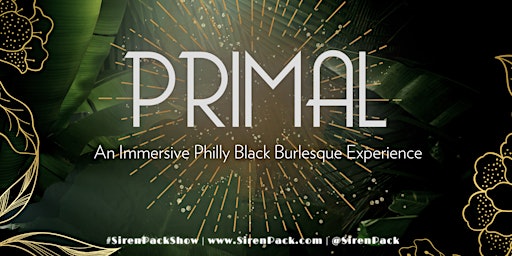 Primal - An Opulent & Immersive Philly Black Cabaret primary image