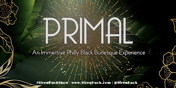 Primal - An Opulent & Immersive Philly Black Cabaret