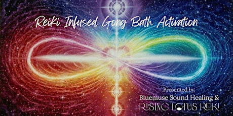 Reiki Infused Gong Bath Activation
