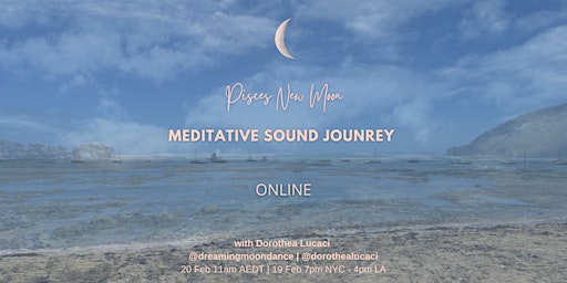ONLINE: Pisces New Moon Meditative Sound Immersion