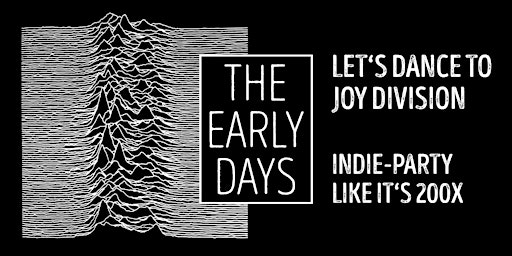 The Early Days • Let's Dance To Joy Division • Berlin