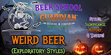 Beer School at Guardian Brewing Company - Weird Beer