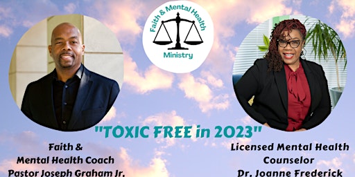 Toxic Free in 2023: Faith and Mental Health Workshop Series