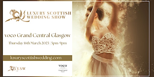 The Luxury Scottish Wedding Show | Voco Grand Central Hotel Glasgow