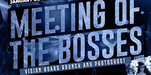 Meeting of the Bosses: Vision Board and Photoshoot BrunchEvent