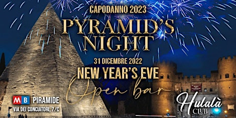 PYRAMID'S NIGHT 31.12 // CAPODANNO OPEN BAR
