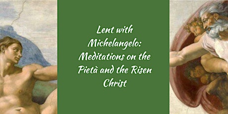 Lent with Michelangelo: Meditations on the Pietà and the Risen Christ primary image