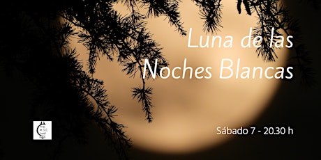 Círculo de Luna Llena - Luna de las Noches Blancas