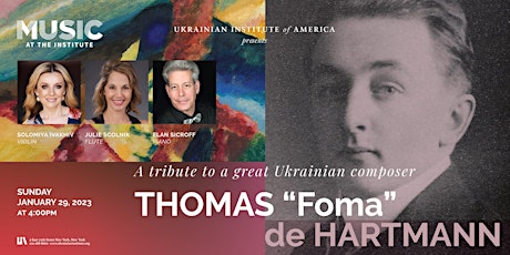 A Tribute to a Great Ukrainian Composer - Thomas "Foma" de Hartmann