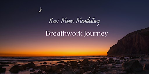 Breathwork New Year New Moon Manifesting Journey primary image