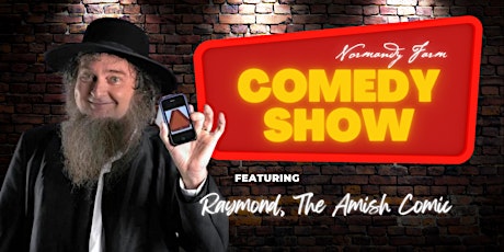 Normandy Farm Comedy Show featuring Raymond the Amish Comic