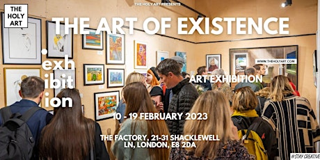 The Art of Existence - Art Exhibition in London