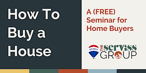 I Want To Buy A House  - A (FREE) Seminar for Home Buyers