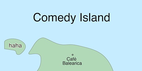 Comedy Island @ Café Balearica
