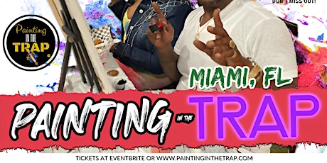 Painting in the Trap - Miami