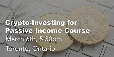 Crypto-Investing for Passive Income - Mar 6th, 2018 primary image
