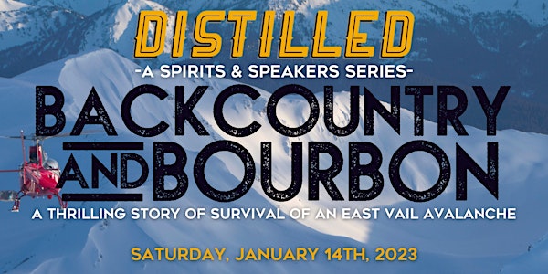 Distilled: A Spirits & Speakers Series | Backcount