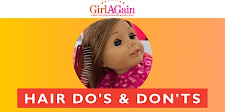 Imagem principal de Girl AGain - Doll Hair Do's & Don'ts