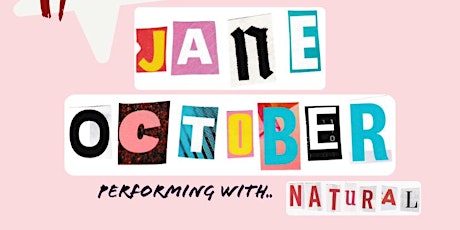 Jane October w. Natural and special guests, ForgiveMeWavy & MPLS Drew
