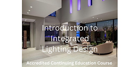 Introduction to Integrated Lighting Design