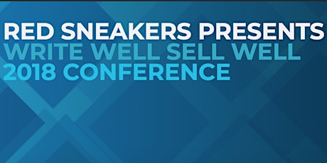 Red Sneakers Presents the 2018 Write Well Sell Well Writer's Conference primary image