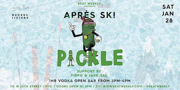 Beat Weekly Presents Après Ski feat. DJ PICKLE