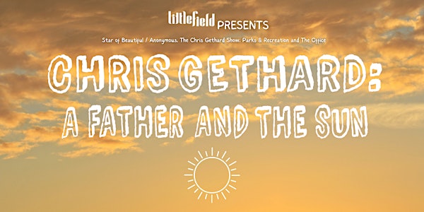 Chris Gethard: A Father and The Sun ft. Adam Pally & more