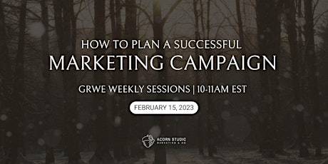 How to Plan a Successful Marketing Campaign - GRWE Weekly