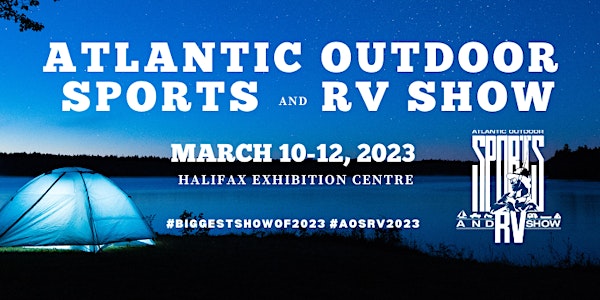 Atlantic Outdoor Sports & RV Show - March 10- 12, 2023