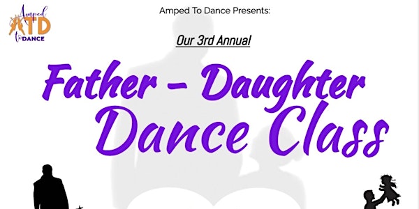 Father - Daughter Dance Class (Ages 2-6)
