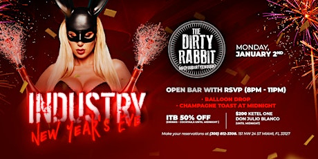 Industry New Year's Eve @ The Dirty Rabbit - Open Bar from 8pm to 11pm