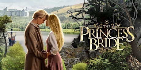 THE PRINCESS BRIDE on the Big Screen!  (Fri Feb 10- 7:30pm)
