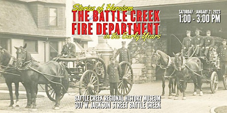 Imagem principal do evento Stories of Heroism: The Battle Creek Fire Department in the Early Years
