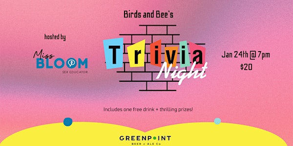 Bird's and the Bee's Sex Trivia Night